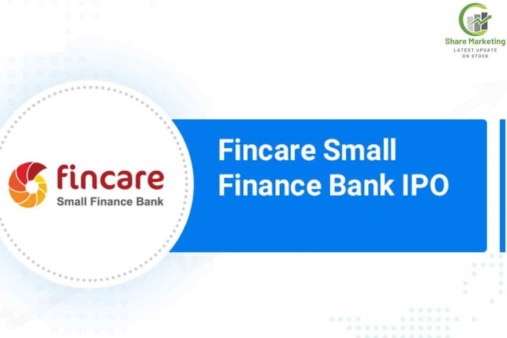 Fincare Small Finance Bank Ltd. IPO