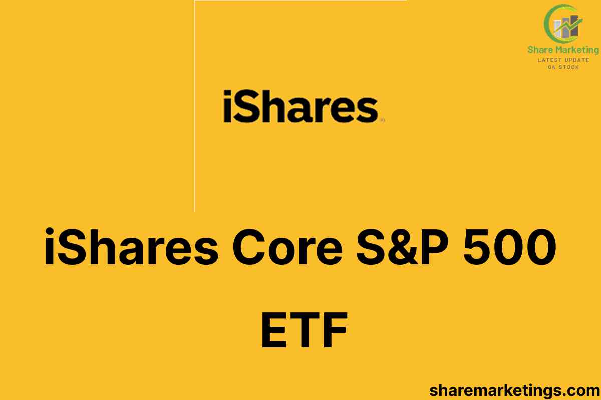 iShares Core S&P 500 ETF
