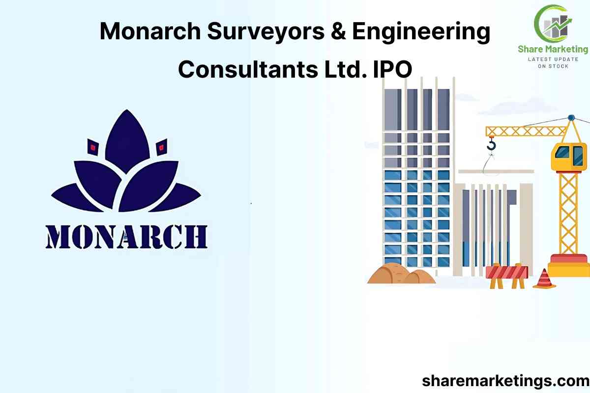 Monarch Surveyors & Engineering Consultants Ltd. IPO: Complete Details
