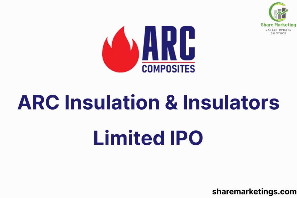 ARC Insulation & Insulators Limited IPO