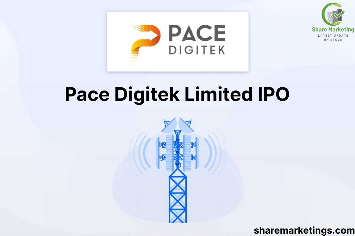 Pace Digitek Limited IPO Details: Dates, Price, Lot & Review