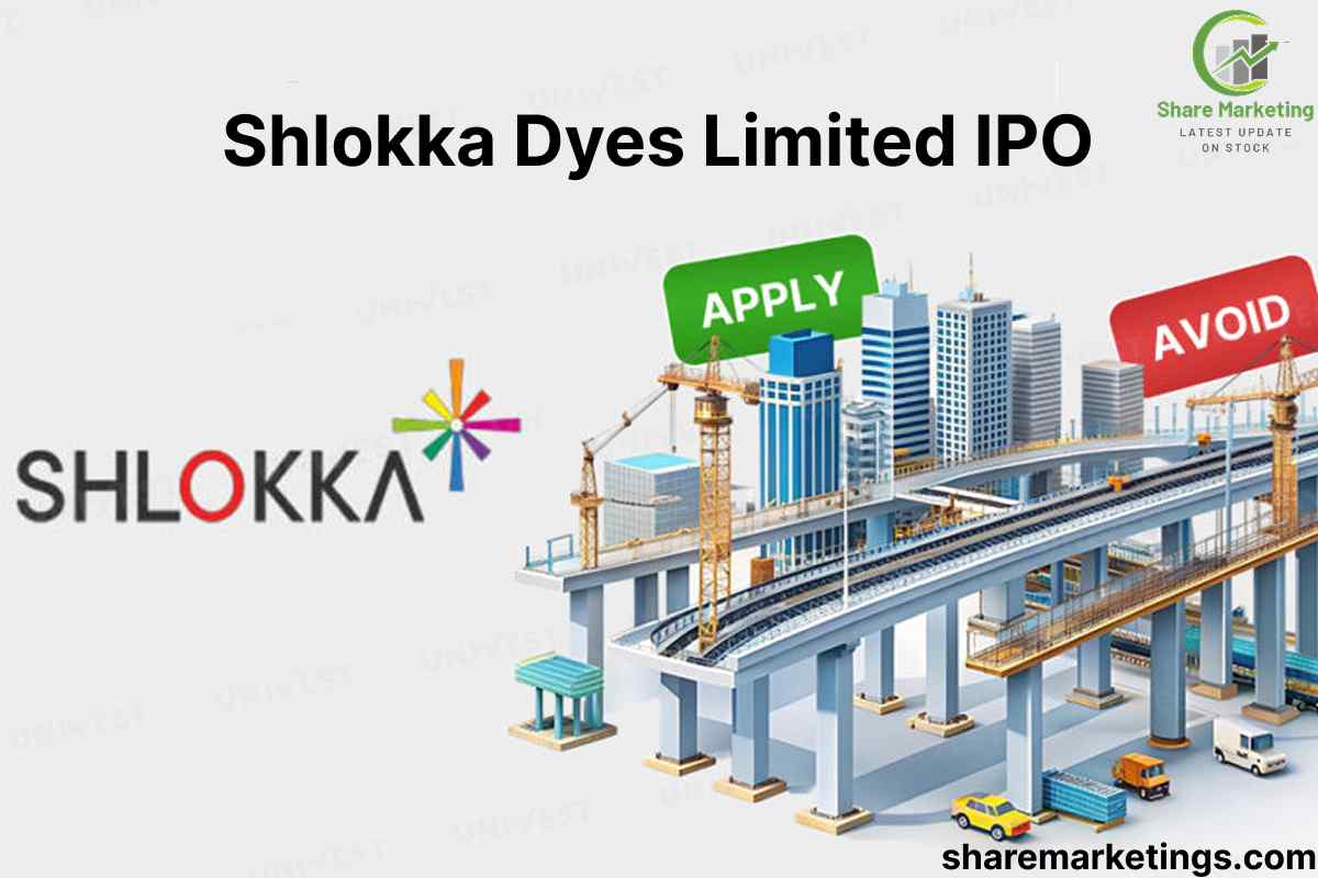Shlokka Dyes Limited IPO Detail: श्लोक्का डाईज लिमिटेड IPO की जानकारी
