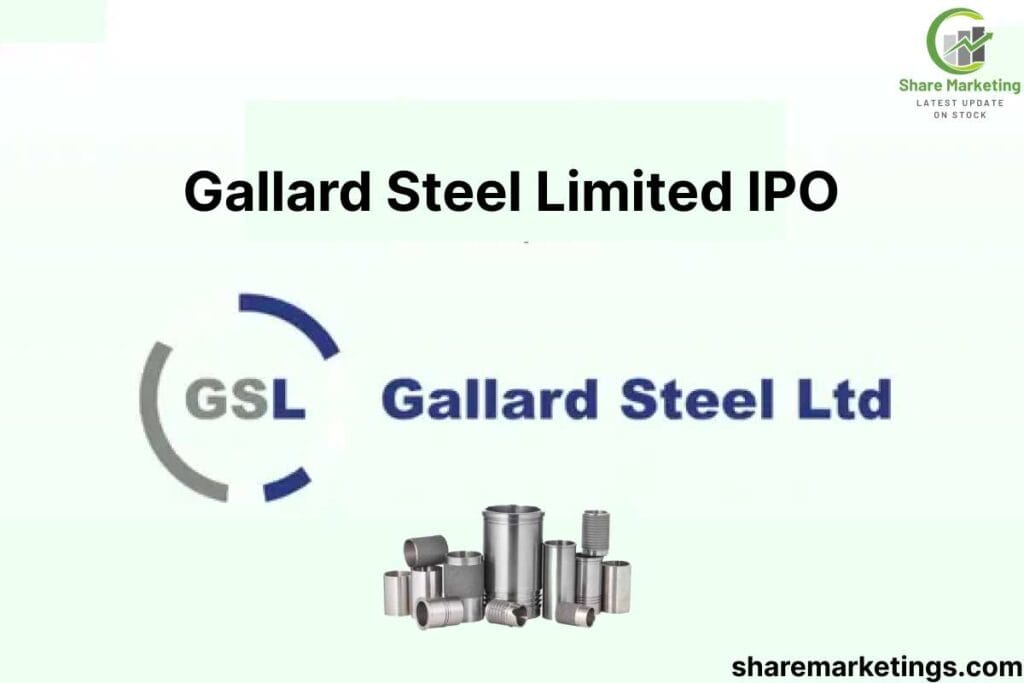 Gallard Steel Limited IPO